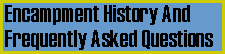 Encampment History and FAQ